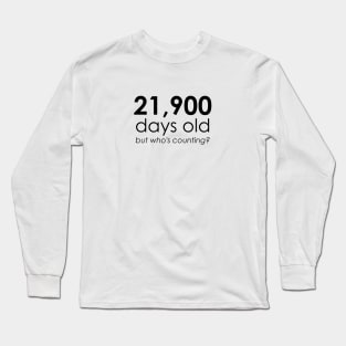 Getting Old Long Sleeve T-Shirt